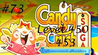 Candy Crush Saga Walkthrough Part 73 | Butterscotch Boulders Part 4 | Level 450 - 453