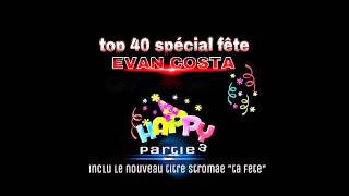top 40 special fete  (ti gwada   keen'v  stromae "ta fete"..) evan costa