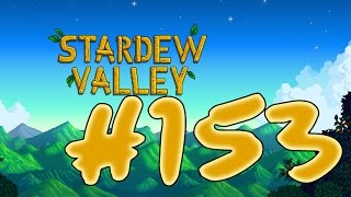 Stardew Valley | Gizemli görevler silsilesi başlar | Bölüm 153