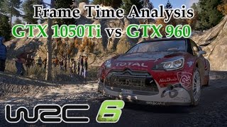 GTX 1050 Ti vs GTX 960 Frame Time Analysis - WRC 6 [RALLYE MONTE CARLO]