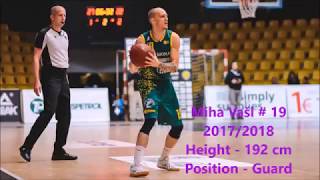 MIHA VASL # 19  BK PATRIOTI LEVICE 2017/2018  highlights