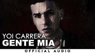 Yoi Carrera - Gente Mia