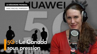 Huawei : le Canada pris entre le marteau américain et l’enclume chinoise