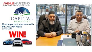 Capital Smart City - Project Update with Mr. Aslam Malik (Group COO) - Exciting Prizes Announced