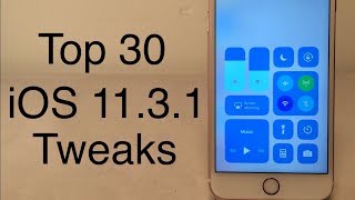 Top 30 Free Cydia Tweaks for iOS 11.3.1