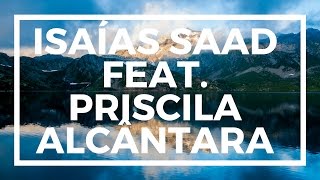 Vou Além - Isaías Saad ft Priscila Alcântara (Legendado)