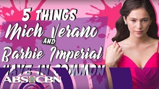 5 things Barbie Imperial and PHR Presents Araw Gabi's Mich Verano have in common