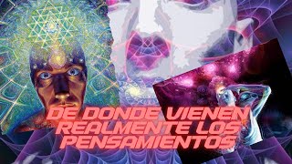 DE DONDE VIENEN NUESTROS PENSAMIENTOS