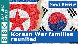Korean families reunited: BBC News Review