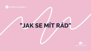 13. Jak se mít rád