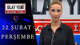 Olay Yeri - Balçiçek İlter | 22 ŞUBAT 2018 - 124. BÖLÜM TEK PARÇA