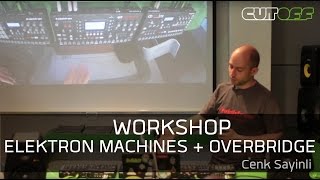 Workshop Elektron Music Machines + Overbridge @ Cutoff Pro Audio // 16-6-2015