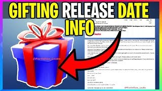 *NEW* Fortnite: GIFTING RELEASE DATE INFO & LEAKS (Fortnite Battle Royale Leaks)