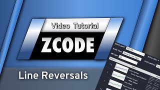 Zcode Line Reversals Easy Video Tutorial