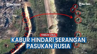 Sejumlah Prajurit Ukraina Panik di Dekat Bakhmut! Kabur Hindari Serangan Pasukan Rusia