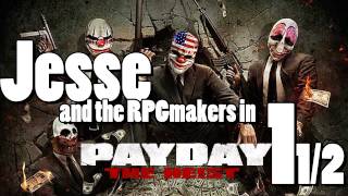 Payday: The Heist: Coulda Been A Crack Head! [Part 1.5]
