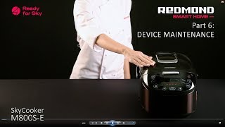 Tutorial REDMOND SkyCooker M800S-Е part 6: Device maintenance