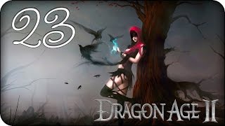 Девичье прохождение Dragon Age 2 ♦Прохождение за мага♦ #23