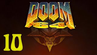 18+ Прохождение DOOM 64 Серия 10 "Быстренько прыгаем обратно в ад"