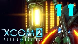 XCOM 2: Охотники за пришельцами #11 - Незваный гость [Alien Hunters DLC]
