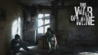 This War Of Mine OST -No Good Choice