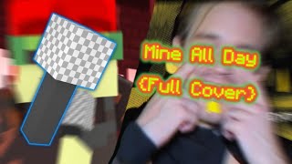 Mine All Day{Full Cover}
