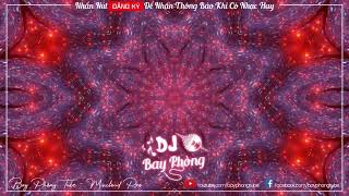 NONSTOP BAY PHÒNG CHUYẾN BAY KHÔNG HẠ CÁNH - NGHE CHẾT LUÔN NONSTOP VINAHOUSE 2023