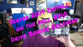 Server 2019 Install on the Dell R710 - Drive Bender Recovery