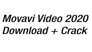 Movavi Video Suite 2020 Download + Crack