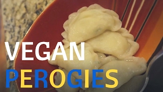 How To Make (Vegan) Ukrainian Perogies