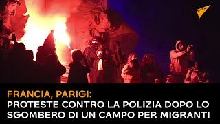 Parigi, proteste contro la polizia dopo lo sgombero di un campo per migranti
