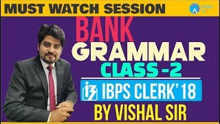 English | IBPS Clerk 2018 | Class-2 | Bank Grammar | Vishal Sir | 4:00 PM