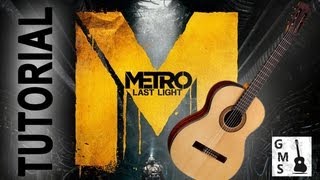 METRO: Last Light on guitar. TUTORIAL / МЕТРО: Луч Надежды на гитаре - видео урок