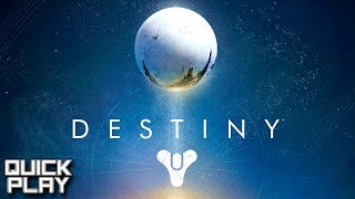Quick Play - Destiny First Look Alpha - Early Gameplay for the PS4!