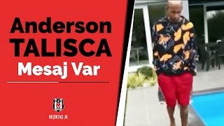 Anderson Talisca'dan mesaj var