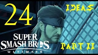 24 UNIQUE SMASH ULTIMATE IDEAS || Part II
