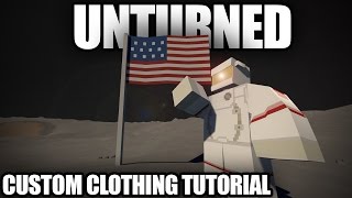 Unturned: How To Make Modded Clothing (Cosmetics) For The Curated Workshop
