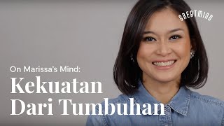 On Marissa's Mind: Kekuatan Dari Tumbuhan