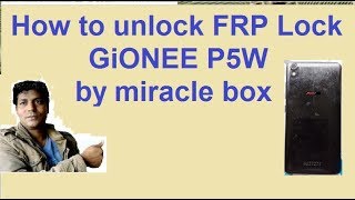 How to/unlock FRP Lock/GIONEE/P5W by/miracle box