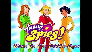 Totally Spies 4K 60fps (Season 1 Episode 6 Stuck In The Middle Ages With You)