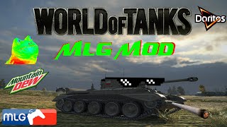 WORLD OF TANKS - MLG MOD!!! WORKING FOR PATCH 9.21.0.3!!!