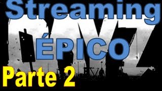 DayZ - El streaming más épico de la historia, Quads, cazas, helis y un autobús PARTE 2