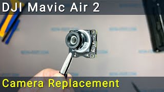 DJI Mavic Air 2 Camera Replacement. How to fix camera error.