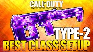 TYPE-2 BEST Class Setup - Infinite Warfare Multiplayer Custom Class Setup