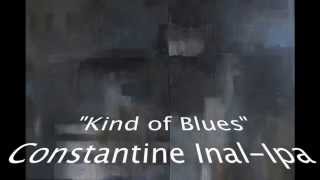 "Кind of Blues" Constantine Inal-Ipa & Sofi Okran