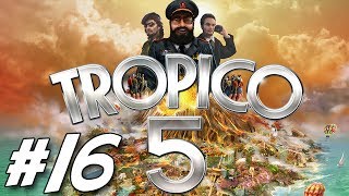 Tropico 5 Campaign #16 ~ Invasion Time!