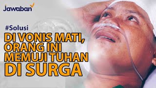 PERNAH MENYANYI PUJI-PUJIAN DI SURGA ORANG INI DIVONIS TIDAK AKAN LAMA HIDUPNYA | #Solusi