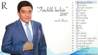 Xurshid Rasulov - Tinchlik bo'lsin nomli albomi 2017