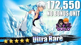 ? 172,550 POINTS • 0 BONUS UNIT • GUILD QUEST  ? - TYBW TOSHIRO - Bleach Brave Souls