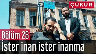 Çukur 28. Bölüm - İster İnan İster İnanma